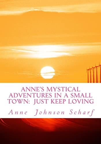 Anne's Mystical Adventures in a Small Town Just Keep Loving