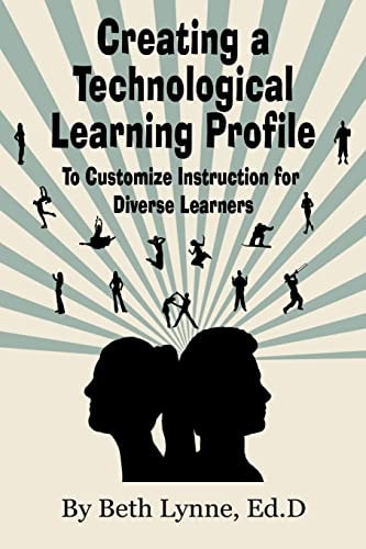 Creating a Technological Learning Profile To Customize Instruction for Diverse Learners