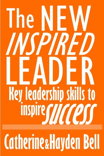 The New Inspired Leader Key Leadership Skills to Inspire Success
