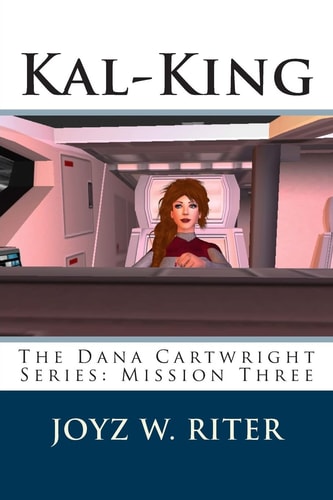 Kal-King The Dana Cartwright Series: Mission Three