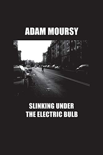 Slinking Under the Electric Bulb