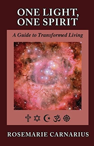 One Light, One Spirit A Guide for Transformed Living