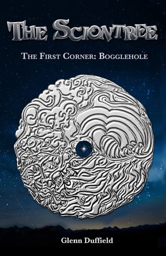 The Sciontree The First Corner: Bogglehole