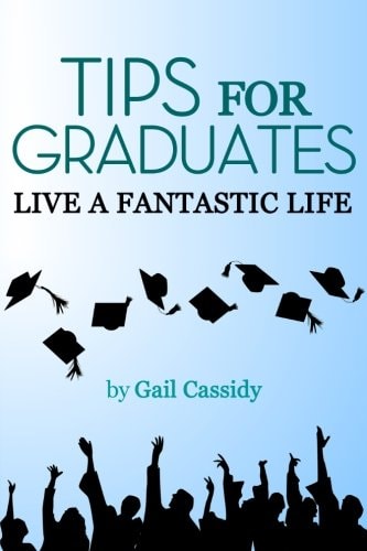 Tips for Graduates Live a Fantastic Life