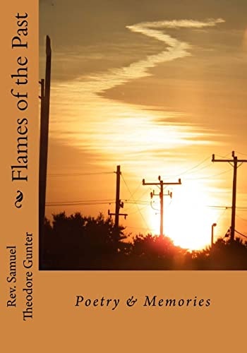 Flames of the Past Poetry and Memories