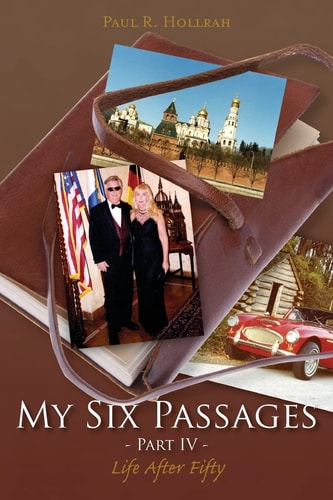 My Six Passages - Part IV Life After Fifty