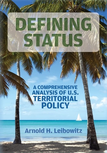 Defining Status A Comprehensive Analysis Of U.S. Territorial Policy