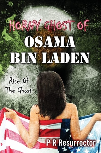 Horny Ghost Of Osama Bin Laden Rise Of The Ghost