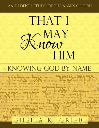 That I May Know Him Knowing God By Name