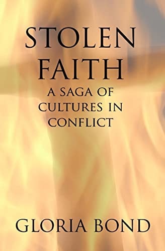 Stolen Faith A Saga of Cultures in Conflict