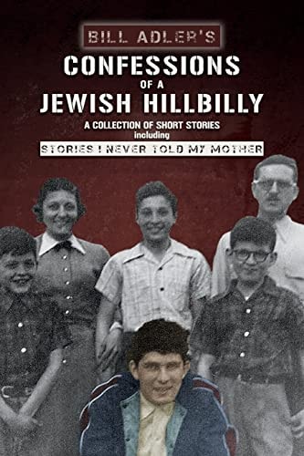 Confessions of a Jewish Hillbilly Reflections of My Youth