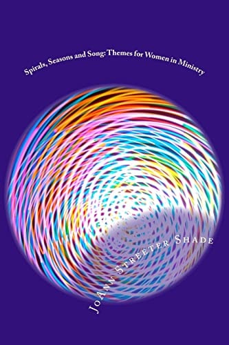 Spirals, Seasons, and Song Themes for Women in Ministry