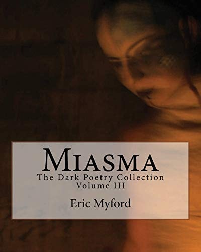 Miasma The Dark Poetry Collection Volume III