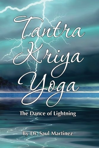 Tantra Kriya Yoga - The Dance of Lightning