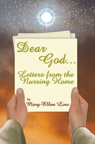 Dear God ... Letters from the Nursing Home