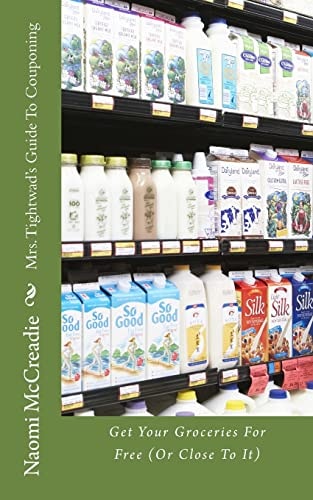 Mrs. Tightwad's Guide To Couponing Get Groceries For Free (Or Close To It)