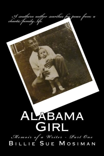 Alabama Girl-Part 1 Memoir of a Writer