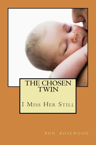 The Chosen Twin I Miss Her Still