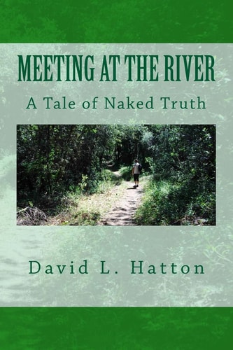 Meeting at the River A Tale of Naked Truth
