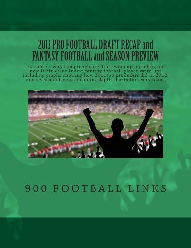 2013 Pro Football Draft Recap and Fantasy Football and Season Preview From Www. 900FootballLinks. NET