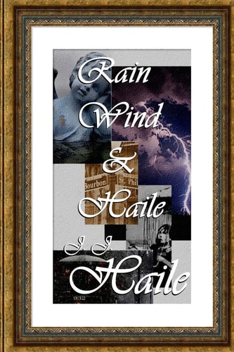 Rain, Wind and Haile