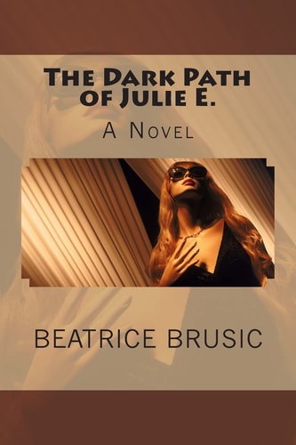 The Dark Path of Julie E.