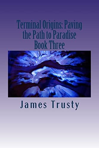Terminal Origins Paving the Path to Paradise