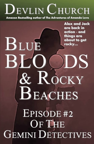 Blue Bloods and Rocky Beaches Episode #2 of the Gemini Detectives
