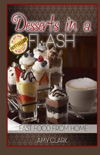 Desserts in a Flash: Fast Food from Home