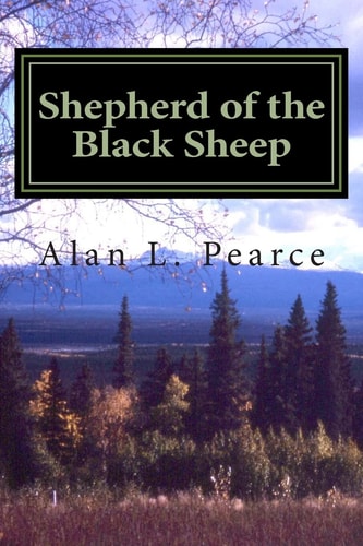 Shepherd of the Black Sheep Memoirs of an Alaskan Missionary