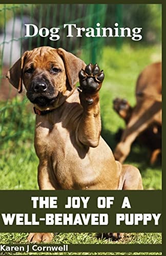 Dog Training The Joy of a Well-Behaved Puppy