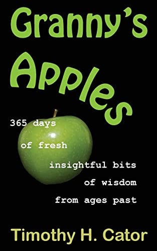Granny's Apples 365 Days of Fresh, Insightful Bits of Wisdom from Ages Past
