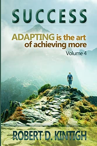 Success Adapting Is the Art of Achieving More Volume 4