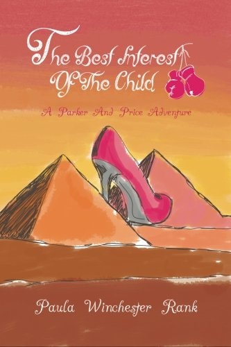 The Best Interest of the Child A Parker and Price Adventure