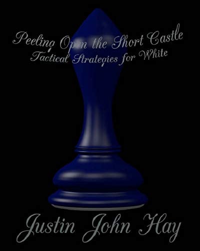 Peeling Open the Short Castle Tactical Strategies for White