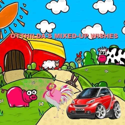 Otthilda's Mixed-Up Wishes