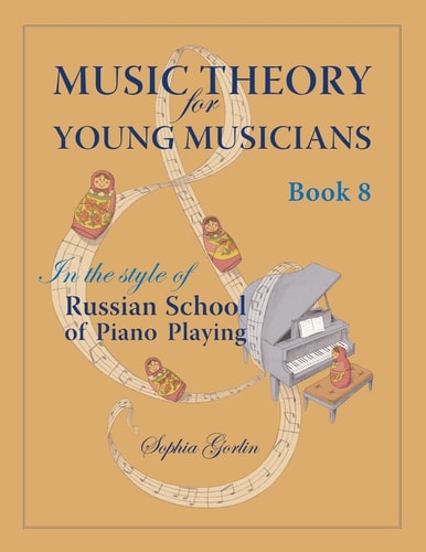 Music Theory for Young Musicians in the Style of Russian School of Piano Playing