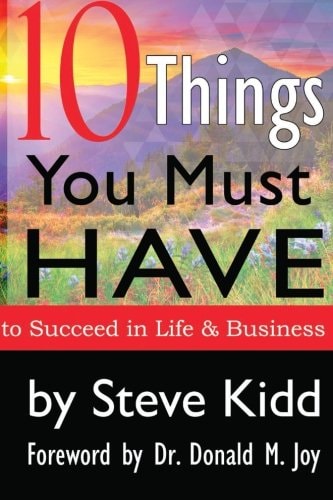 10 Things You HAVE to Have to Succeed in Life and Business
