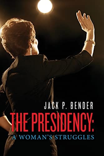 The Presidency A Woman's Struggles