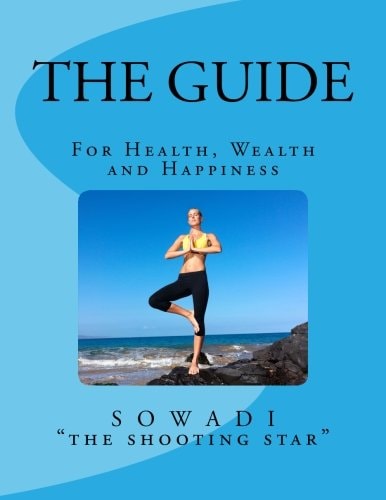 The Guide For Health, Wealth and Happiness