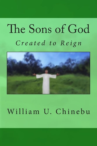 The Sons of God Created to Reign