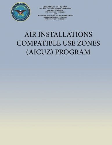 Air Installations Compatible Use Zones (AICUZ) Program