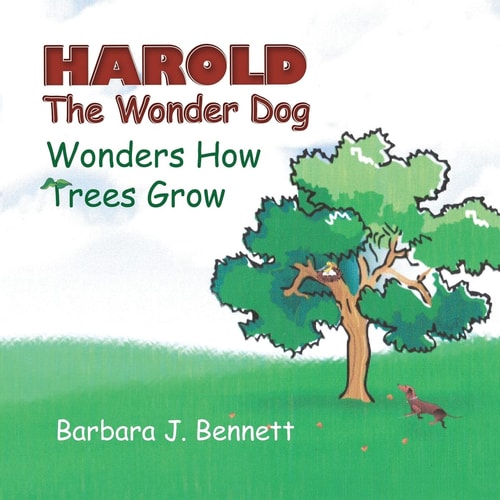 Harold The Wonder Dog Wonders How Trees Grow