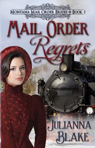 Mail Order Regrets Montana Mail Order Brides Book 1