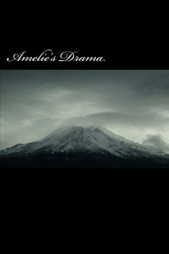 Amelie's Drama
