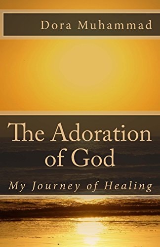 The Adoration of God My Journey of Healing