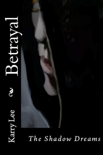 Betrayal The Shadow Dreams