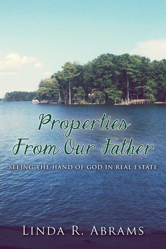 Properties from Our Father Seeing the Hand of God in Real Estate Transactions