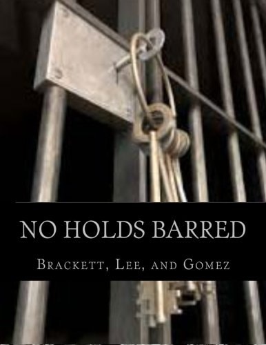 No Holds Barred Featuring Works from Brackett, Lee, and Gomez
