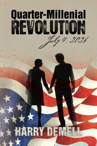 Quarter-Millenial Revolution July 4, 2026